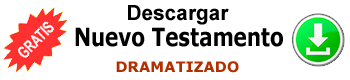 Descargar Nuevo Testamento de la Biblia Dramatizado Gratis